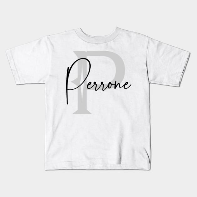 Perrone Second Name, Perrone Family Name, Perrone Middle Name Kids T-Shirt by Huosani